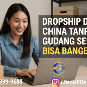 Dropship dari China Tanpa Gudang Sendiri? Bisa Banget!